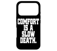 Comfort Is A Slow Death Training Workout Running Fitness Gym Case for iPhone 17 Pro