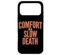 Comfort Is A Slow Death Training Workout Running Fitness Gym Case for iPhone 17 Pro Max