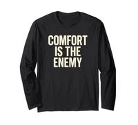 Comfort Is The Enemy Motivational Long Sleeve T-Shirt