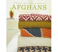 Comfort Knitting and Crochet: Afghans: More Than 50 Beautiful, Affordable Designs Featuring Berroco's Comfort Yarn