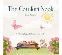 Comfort Nook: A Hygge Coloring Book for Adults and Kids - Relaxation and Comfort Scenes for Stress Relief: 40 Simple Hand-Drawn Designs Featuring ... Spaces - Perfect for Mindfulness and Calm
