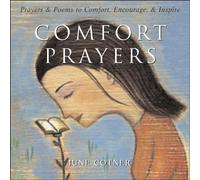 Comfort Prayers: Prayers and Poems to Comfort, Encourage, and Inspire