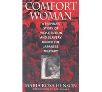 Comfort Woman: A Filipina's Story of Prostitution and Slavery Under the Japanese Military (Asian Voices)