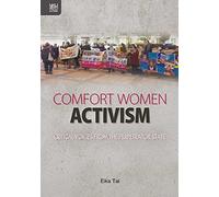Comfort Women Activism: Critical Voices from the Perpetrator State