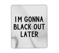 Comfortable Mouse Pad, I'm Gonna Black Out Later Mousepads Professional Desk Mats 25X30cm for Gamer Studying Home