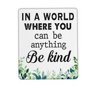 Comfortable Mouse Pad, in A World Where You Can Be Anything Be Kind Office Mousepad Washable Desk Pad 25X30cm for Laptop Home Typing