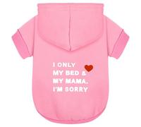 Comfortable Polycotton Dog Hoodie: Soft, Lightweight Puppy Vest for Small and Large Dogs, Highlighting the Heartfelt 'I Only Love My Bed, My Mama, I'm Sorry' Slogan Print Pink X-Small