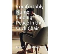 Comfortably Numb: Finding Peace in the Cuck Chair