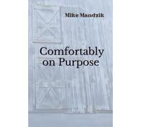 Comfortably on Purpose