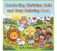 Comforting Christian Bold and Easy Coloring Book: Simple and Relaxing Bible Verse Coloring Pages with Uplifting Scripture, Cute Faith-Inspired Scenes, ... for Adults, Kids, and Seniors | Perfect Gift