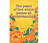 Comforting words from The Bible - The peace of God which passes all understanding: Philippians 4.7 (Love is the way)