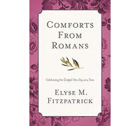 Comforts from Romans: Celebrating the Gospel One Day at a Time