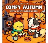 Comfy Autumn: Cute and Cozy Coloring Book for Adults and Teens Featuring Autumn Pals Designs for Relaxation (Comfy Cozy Coloring Books)