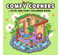 Comfy Corners: A Coloring Book for Adults and Teens Featuring Cute and Cozy Spaces with Hygge Vibes for Relaxing Moments.: Perfect for your evening routine or stress relief and relaxation - Ideal Gift