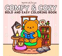 Comfy & Cozy: Bold and Easy Coloring Book for Adults and Teens Whit Cute Animal Characters for Relaxation (Bold & Easy Coloring)