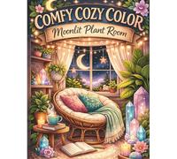 Comfy Cozy Color: Moonlit Plant Room: A Cozy Coloring Book Inspired by Plants, Moonlight, and Calm Spaces
