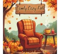 Comfy Cozy Fall bold and easy coloring book: Relaxing Autumn Coloring Pages with Pumpkins, Leaves, and Cozy Fall Vibes | 50 Simple Designs for Stress Relief
