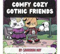 Comfy Cozy Gothic Friends (Comfy Vibes)