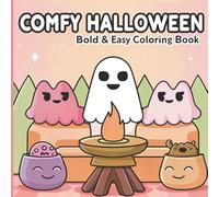 Comfy Cozy Halloween Coloring Book: Adorable & Relaxing Spooky Scenes for All Ages - Cute Pumpkins, Friendly Ghosts, and Autumn Vibes to Color