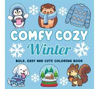 Comfy Cozy Winter Coloring Book: Bold & Easy Designs for Adults & Teens: Bold & Easy (Bold, Easy & Cute Coloring Books)