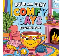 Comfy-Day Chill: The Bold & Easy Relaxation Coloring Book for Adults and Teens: Big, Stress-Melting Designs of Cozy Chairs, Warm Blankets & Lazy ... Unwind, Color, and Feel Instant Calm Anytime