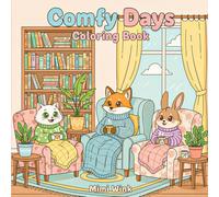 Comfy days: A cute, relaxing coloring experience for adults - restful designs to relieve stress and savor moments of joy. (Cozy Cuties Coloring Books)