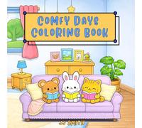 Comfy Days Coloring Book: Cute Animals Enjoying Cozy Everyday Moments