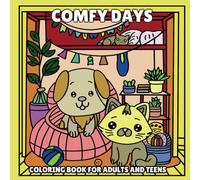 Comfy Days Coloring Book for Adults and Teens: 40 Hand-Drawing Design Pages to Color for Relaxation and Stress Relief
