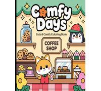 Comfy Days Coloring Book for Adults: Coloring Book for Adults and Teens Featuring Cute Cozy Daily Activities for Relaxation