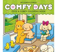 Comfy Days: Cute & Comfy Coloring Book for Adults, Teens and Kids Featuring Adorable Animal Characters in Cozy Hygge Moments for Relaxation and Stress ... Adventures. (Cozy Paws Coloring Collection)