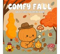 Comfy Fall: Bold & Easy Coloring Book for Adults and Kids with Cute Autumn Designs for Stress Relief and Creative Relaxation