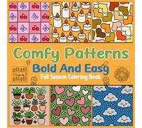Comfy Fall Patterns Coloring Book: Relaxing Autumn Designs with Flowers, Leaves, and Cozy Hygge Moments for Adults and Teens