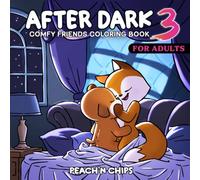 COMFY FRIENDS - After Dark 3: A Bold, Spicy & Tasteful Coloring Book for Adults (Not for Kids) (After Dark Coloring books)