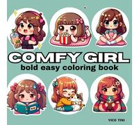 Comfy Girl: Adorable Girls Relaxing in Cozy Spaces with Bold & Easy Designs | Fun Coloring for Kids, Teens, and Adults (calm & simple)