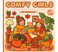 Comfy Girls: Bold And Easy Colouring Book For Teens And Adults Featuring Chill Bestie Moments And Cozy Times (Groovy Lemons)