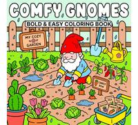 Comfy Gnomes Bold & Easy Coloring Book: 40 Cute Cozy Scenes, Simple Designs for Relaxation, Cozy Moments & Easy to Color Designs For Kids & Adults