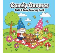 Comfy Gnomes Coloring Book: for Adults and Teens, Featuring Adorable Gnome Scenes for Stress Relief and Relaxation