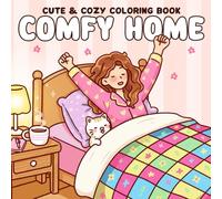 Comfy Home Coloring Book: Cozy Coloring Pages with Relaxing Homebody Moments, Cute Girly Spaces and Everyday Self-Care Comfort for Adults and Teens Stress Relief