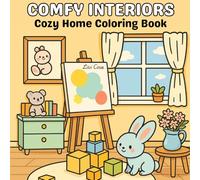 Comfy Interiors: Cozy Home Coloring Book for Adults and Teens Featuring Relaxing Rooms, Cute Decor, Plants, and Comfortable Living Spaces for Stress Relief