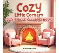 Comfy Little Corners: 50 Illustrations Coloring Book for Adults and Teens Featuring Cozy Hygge Moments and Spaces for Relaxation
