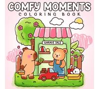 Comfy Moments Coloring Book: Comforting Moments Coloring Pages Featuring Super Cute Animal Illustrations for All Ages Seeking Stress Relief