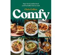 Comfy : Next-level comfort food you’ll actually want to cook