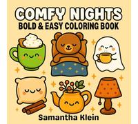 Comfy Nights Bold & Easy Coloring Book for Kids and Adults: Cute & Cozy Designs for Calm Relaxation