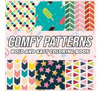 Comfy Patterns Bold And Easy Coloring Book: 50 Simple and Big Designs for Relaxation Featuring Lovely Cozy Pattern and Geometric Mandala For All Ages Adults, Teens And Kids