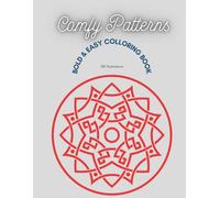 Comfy Patterns Bold & Easy Coloring Book