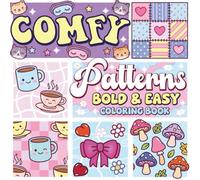 Comfy Patterns Bold & Easy Coloring Book: 50 Simple Cozy Pattern Designs with Thick Lines for Relaxing, Stress-Relief Coloring for Adults, Teens and Kids