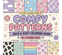 Comfy Patterns Coloring Book: Bold and Easy Designs for Relaxation and Stress Relief - 50+ Simple and Cozy Patterns for Adults and Teens