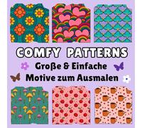 Comfy Patterns - Entspannendes Malbuch für Erwachsene und Teenager: Große, einfache Muster und Mandalas zum Ausmalen (Bold & Easy Coloring - Groß & Einfach Ausmalen)