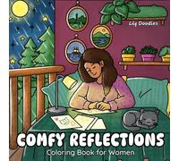 Comfy Reflections Coloring Book for Women: Featuring Cute and Cozy Activities for Daily Calm, with Gratitude Prompts for Her (Her Cozy Moments)