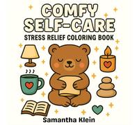 Comfy Self-Care Stress Relief Coloring Book (Comfy Series)